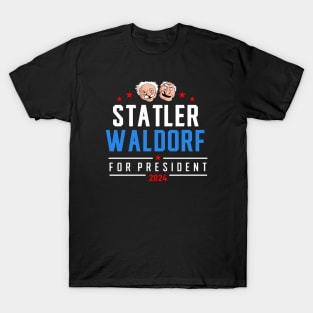 Statler and waldorf 24 for president T-Shirt